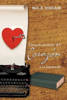 Hardcover Ensayos Poeticos del Corazon a la Impresora [Spanish] Book