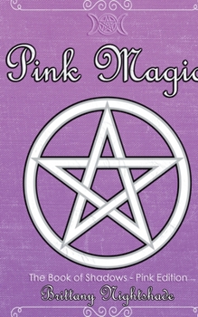 Paperback Pink Magic: Wiccan Spells of Love and Protection Book