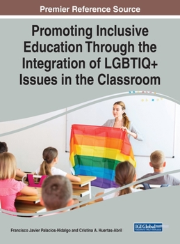 Hardcover Promoting Inclusive Education Through the Integration of LGBTIQ+ Issues in the Classroom Book