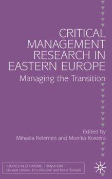 Hardcover Critical Management Research in Eastern Europe: Managing the Transition Book