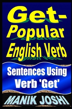 Paperback Get- Popular English Verb: Sentences Using Verb 'Get' Book