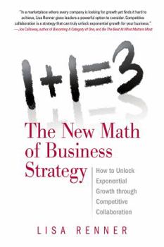 Paperback 1+1=3 The New Math of Business Strategy Book