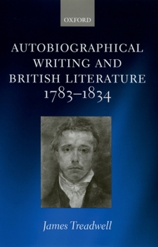 Hardcover Autobiographical Writing and British Literature, 1783-1834 Book