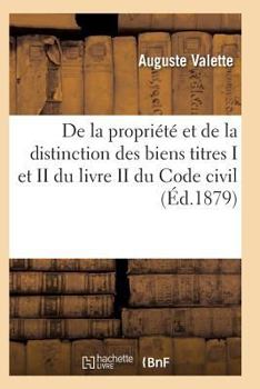 Paperback de la Propriété Et de la Distinction Des Biens [French] Book