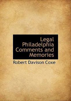 Legal Philadelphia Comments and Memories