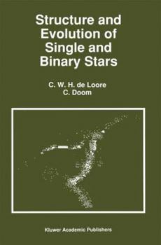 Hardcover Structure and Evolution of Single and Binary Stars Book