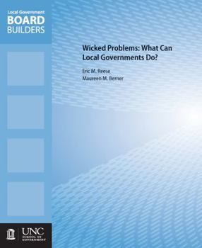 Wicked Problems: What Can Local Governments Do?