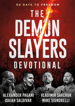 Paperback The Demon Slayers Devotional: 90 Days to Freedom Book