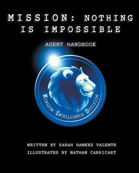 Paperback Mission: Nothing Is Impossible: Agent Handbook Book