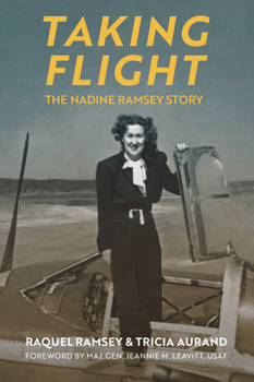 Paperback Taking Flight: The Nadine Ramsey Story Book