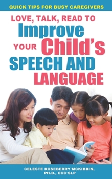 Paperback Love, Talk, Read To Improve Your Child's Speech and Language Book