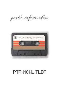 Paperback Poetic Reformation: Transformation by Consecration Book