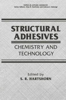Hardcover Structural Adhesives: Chemistry and Technology (Topics in Applied Chemistry) Book