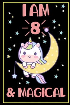Paperback I am 8 & Magical: Cute Unicorn Moon and Stars Book
