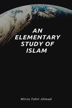 Paperback An Elementary Study of Islam Book