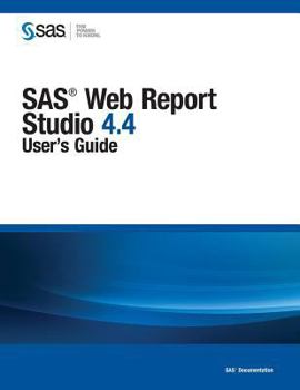 Paperback SAS Web Report Studio 4.4: User's Guide Book