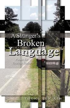 Paperback A Stranger's Broken Language: Poems for Timeless Seeker Book