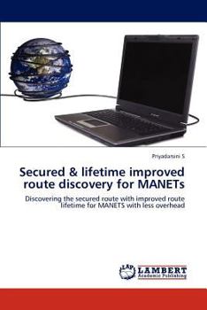 Paperback Secured & lifetime improved route discovery for MANETs Book