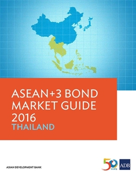 Paperback Asean+3 Bond Market Guide 2016: Thailand Book