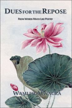 Paperback Dues for the Repose: From Words Much Like Poetry Book