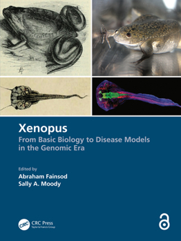 Hardcover Xenopus: From Basic Biology to Disease Models in the Genomic Era Book