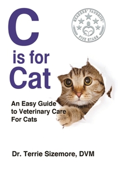 Paperback C is for Cat: An Easy Guide to Veterinary Care for Cats Book