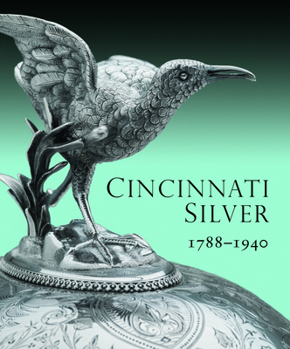 Hardcover Cincinnati Silver: 1788-1940 Book