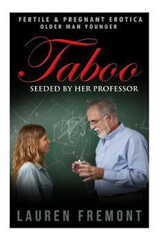 Paperback Taboo: Seeded by Her Professor Book