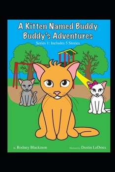 Paperback A kitten Named Buddy: Buddy's Adventures Book