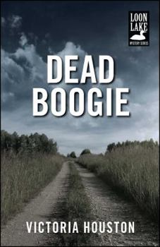 Dead Boogie - Book #7 of the A Loon Lake Mystery