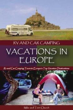 Paperback RV and Car Camping Vacations in Europe: RV and Car Camping Tours to Europe's Top Vacation Destinations Book