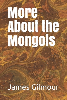 More About the Mongols