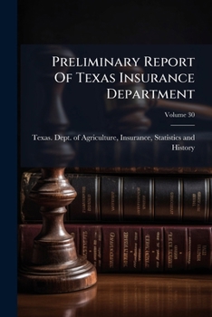 Paperback Preliminary Report Of Texas Insurance Department; Volume 30 Book