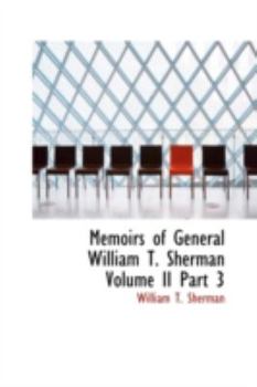 Hardcover Memoirs of General William T. Sherman Volume II Part 3 Book