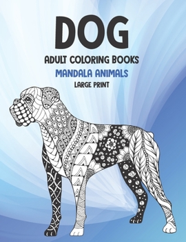 Paperback Adult Coloring Books Mandala Animals - Large Print - Dog Book