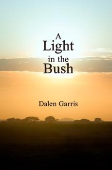 Paperback A Light in the Bush: a Month with the Maasai Tribe in Africa Book