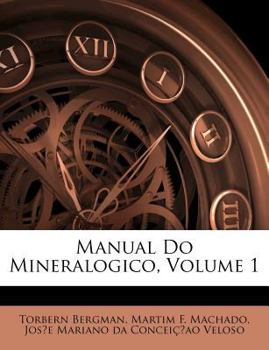 Paperback Manual Do Mineralogico, Volume 1 [Portuguese] Book