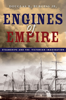 Hardcover Engines of Empire: Steamships and the Victorian Imagination Book