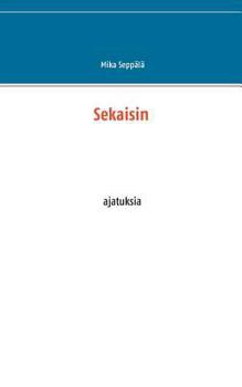 Paperback Sekaisin: ajatuksia [Finnish] Book