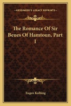 Paperback The Romance Of Sir Beues Of Hamtoun, Part I Book