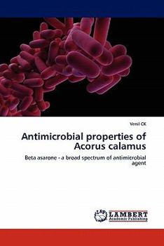 Paperback Antimicrobial properties of Acorus calamus Book