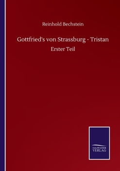 Paperback Gottfried's von Strassburg - Tristan: Erster Teil [German] Book