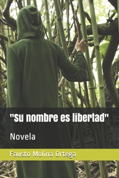 Paperback "Su nombre es libertad": Novela [Spanish] Book