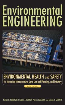 Hardcover Environmental Engineering: Environmental Health and Safety for Municipal Infrastructure, Land Use and Planning, and Industry Book