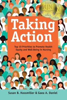 Paperback Taking Action: Top 10 Priorities to Promote Health Equity and Well-Being in Nursing Book