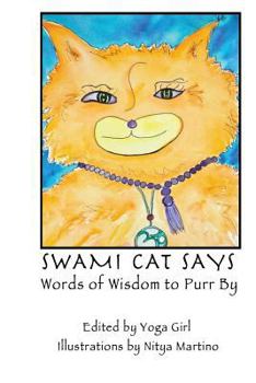 Paperback Swami Cat Says: Words of Wisdom to Purr By Book