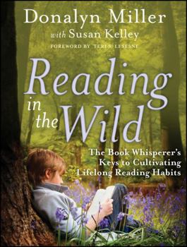 Paperback Reading in the Wild: The Book Whisperer's Keys to Cultivating Lifelong Reading Habits Book