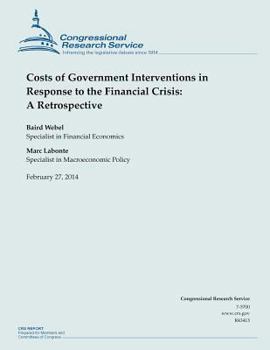 Paperback Costs of Government Interventions in Response to the Financial Crisis: A Retrospective Book