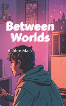 Paperback Between Worlds: A Gamer's Odyssey Book