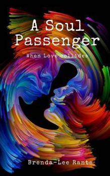 Paperback A Soul Passenger: When Love Collides Book